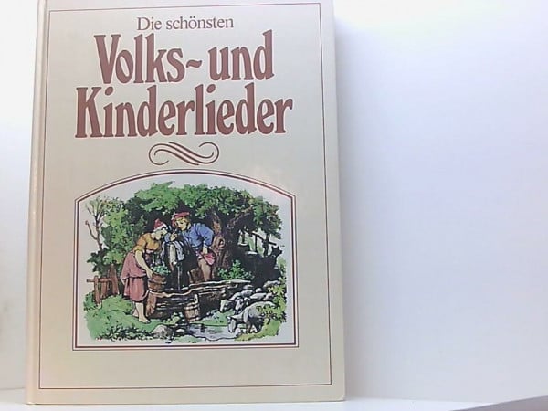 Haffner, Gerhard [Hrsg.] Die schönsten Volks- und Kinderlieder. Mit Noten zum Singen und Spielen am Klavier.