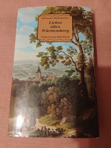 Otto Borst (Vorwort) Liebes altes Württemberg.