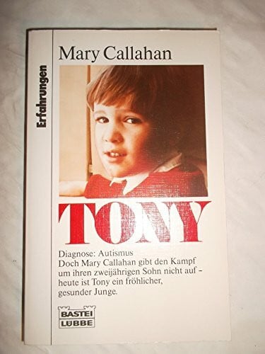 Callahan, Mary Tony: Diagnose: Autismus (Erfahrungen. Bastei Lübbe Taschenbücher)