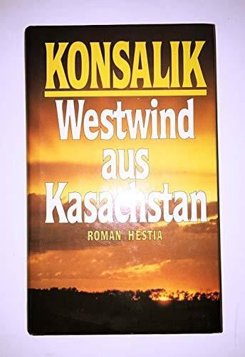 Konsalik, Heinz G.. Westwind aus Kasachstan