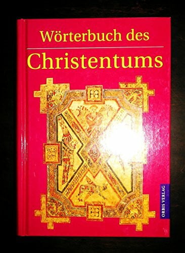 unbekannt Wörterbuch des Christentums. 1500 Stichwörter von A-Z