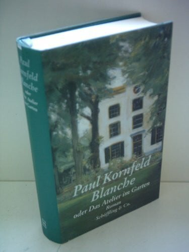 Kornfeld, Paul Blanche oder Das Atelier im Garten