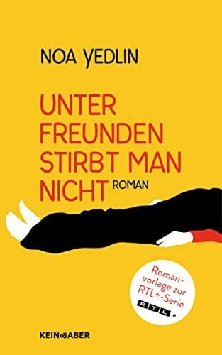Noa Yedlin Unter Freunden stirbt man nicht
