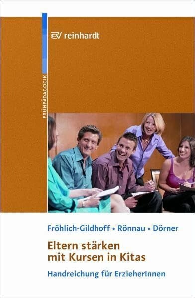 Dörner, Tina Eltern stärken mit Kursen in Kitas: Handreichung für ErzieherInnen