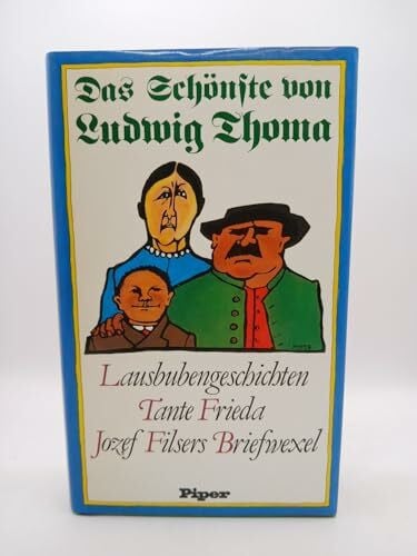 Thoma, Ludwig Lausbubengeschichten - Tante Frieda - Jozef Filsers Briefwexel