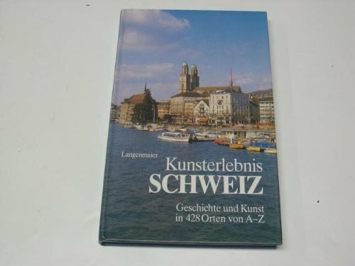 Langenmaier, Arnica-Verena und Hans-Georg. Ungefug Kunsterlebnis Schweiz. Geschichte und Kunst in 428 Orten von A- Z