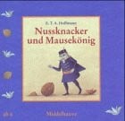 Hoffmann E. T. A. und Marija Lucija [Ill.] Stupica Nussknacker und Mausekönig