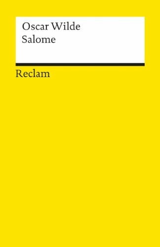 Wilde, Oscar Salome: Tragödie in einem Akt. Nachw. v. Ulrich Karthaus (Reclams Universal-Bibliothek)