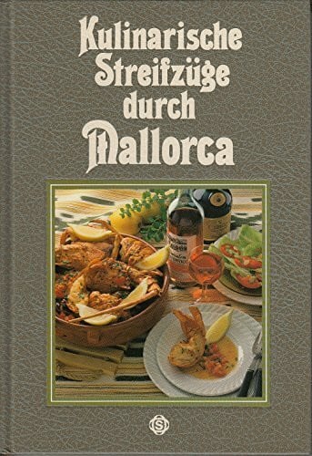 Döbbelin, Hans J Mallorca Kulinarische Streifzüge: Mit 70 Rezepten