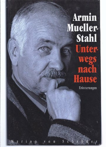 Mueller-Stahl, Armin Unterwegs nach Hause