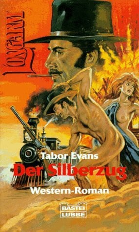 Evans, Tabor Der Silberzug (Longarm. Bastei Lübbe Taschenbücher)
