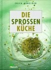 Bänziger, Erica Die Sprossenküche