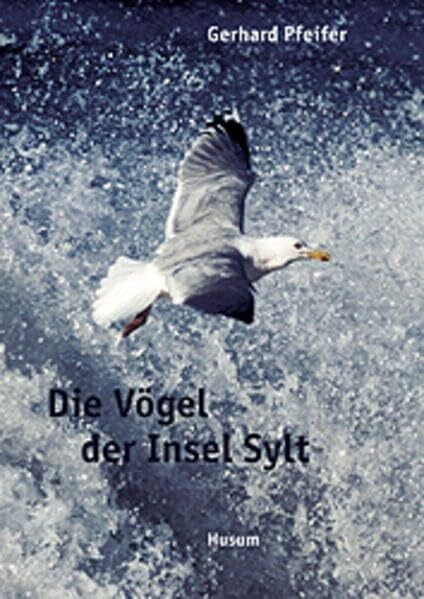 Pfeifer, Gerhard Die Vögel der Insel Sylt