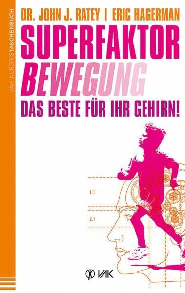 Pott, Anni Superfaktor Bewegung: Das Beste für Ihr Gehirn!