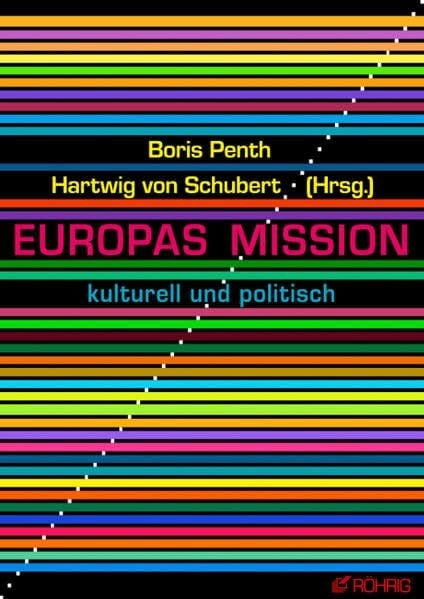 Ziesing, Hans-Joachim Europas Mission: kulturell und politisch
