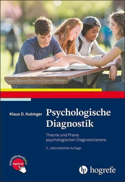 Kubinger, Klaus D. Psychologische Diagnostik: Theorie und Praxis psychologischen Diagnostizierens