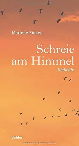 Marlene Schreie am Himmel: Gedichte