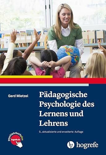 Mietzel, Gerd Pädagogische Psychologie des Lernens und Lehrens