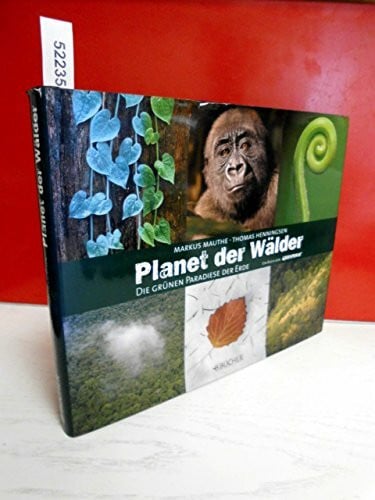 Mauthe, Markus Planet der Wälder: Die grünen Paradiese der Erde
