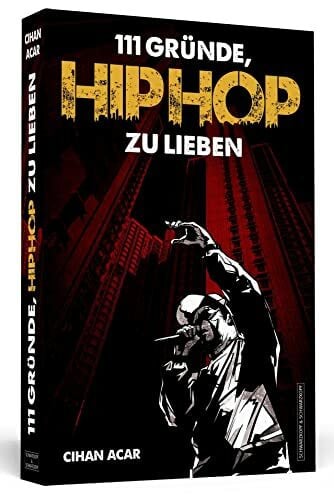 Acar, Cihan 111 Gründe, HipHop zu lieben
