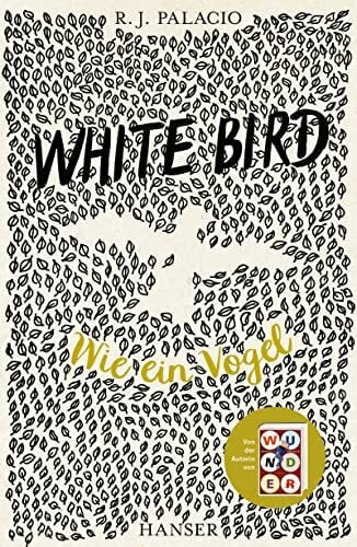 Perl, Erica S. White Bird - Wie ein Vogel: Von der Erfolgsautorin von Wunder; Kinoverfilmung mit Helen Mirren