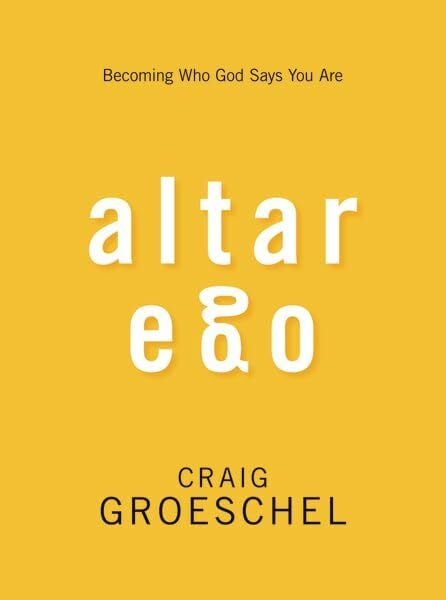 Zondervan Publishing Altar Ego: Becoming Who God Says You are