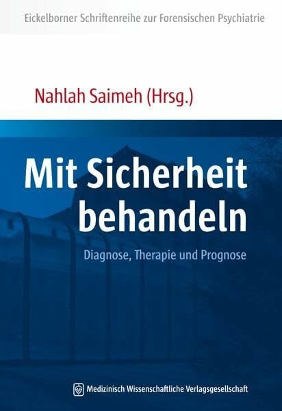 Saimeh, Dr. med. Nahlah Mit Sicherheit behandeln: Diagnose, Therapie und Prognose (Eickelborner Schriftenreihe)