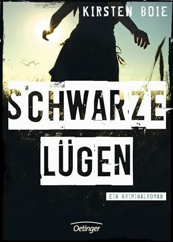 Boie, Kirsten Schwarze Lügen: Fesselnder Krimi voller Überraschungen und Wendungen ab 12 Jahren