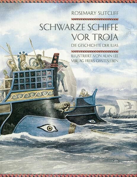 Alan Lee Schwarze Schiffe vor Troja: Die Geschichte der Ilias
