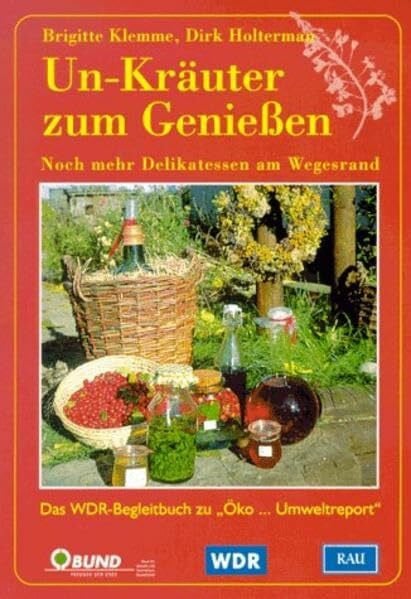 Holterman, Dirk Delikatessen am Wiesenrand. Un-Kräuter zum Genießen