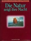 unbekannt Bibliothek Erstaunlicher Fakten und Phänomene, Die Natur zeigt ihre Macht