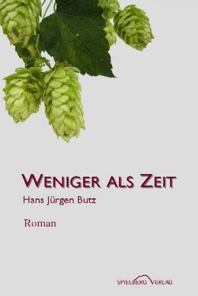 Butz, Hans J Weniger als Zeit