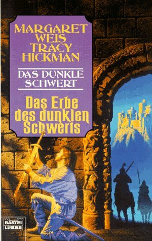 Hickman, Tracy Die Saga vom Dunklen Schwert / Das Erbe des Dunklen Schwerts (Fantasy. Bastei Lübbe Taschenbücher)