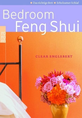 Schulte, Sabine Bedroom Feng Shui: Das richtige Bett - Erholsamer Schlaf