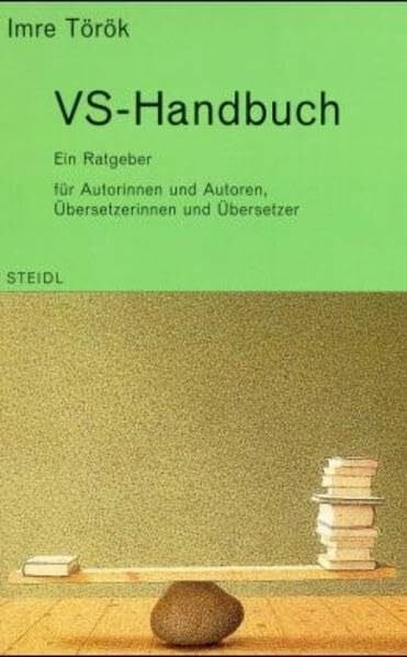 Eilers, Reiner VS-Handbuch: Ein Ratgeber für Autorinnen und Autoren, Übersetzerinnen und Übersetzer (Steidl Taschenbücher)