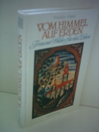 Theodor Glaser Vom Himmel auf Erden