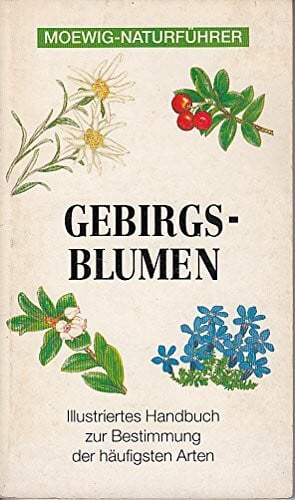 Lawrence, Eleanor Fitzsimons, Cecilia Moewig-Naturführer - Gebirgsblumen