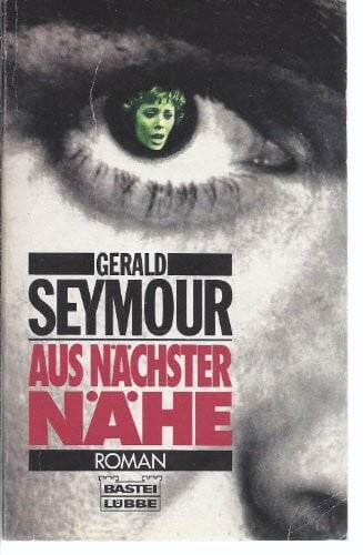 Seymour, Gerald Aus nächster Nähe (Allgemeine Reihe. Bastei Lübbe Taschenbücher)