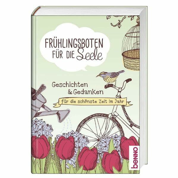 Bauch, Volker Frühlingsboten für die Seele: Geschichten & Gedanken für die schönste Zeit im Jahr