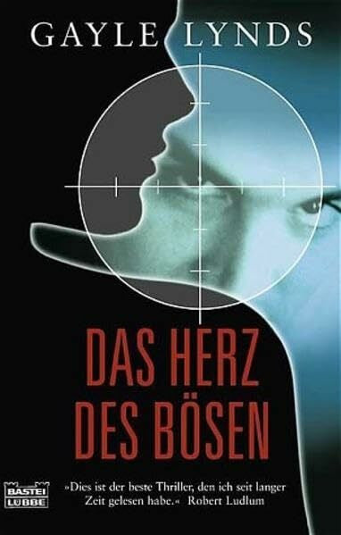 Lynds, Gayle Das Herz des Bösen (Allgemeine Reihe. Bastei Lübbe Taschenbücher)
