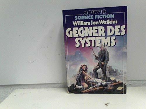 Watkins, William Jon Gegner des Systems.