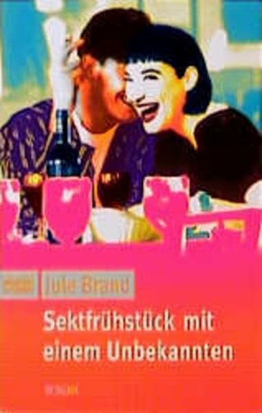 Brandt, Jule Sektfrühstück mit einem Unbekannten (Frauen. Bastei Lübbe Taschenbücher)