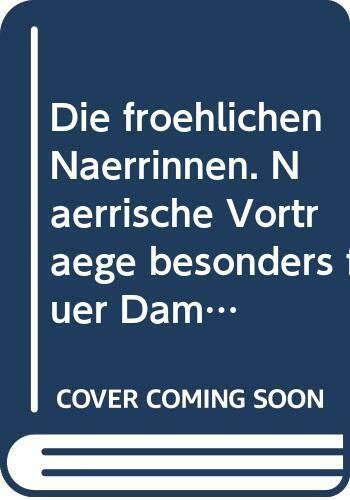 Zenner, Anne Die fröhlichen Närrinnen. Närrische Vorträge besonders für Damen.