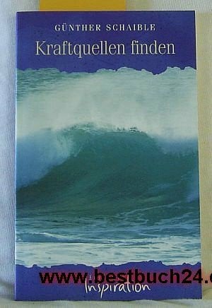 Schaible, Günther Kraftquellen finden (Edition AufAtmen)