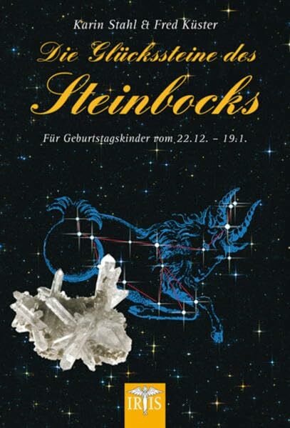 Küster, Fred Die Glückssteine des Steinbocks: Für Geburtstagskinder vom 22.12.-19.1.