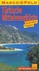 Gabler, Peter Türkische Mittelmeerküste. Marco Polo Reiseführer. Reisen mit Insider- Tips