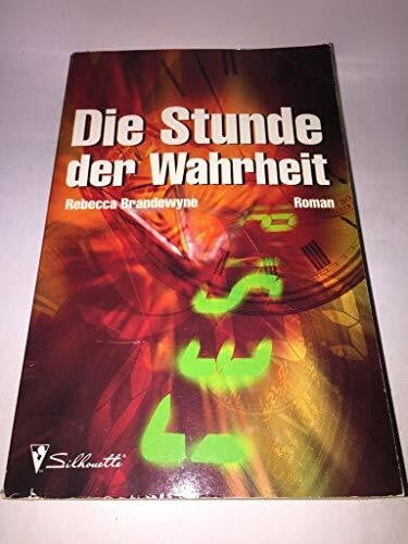 Brandewyne, Rebecca Die Stunde der Wahrheit