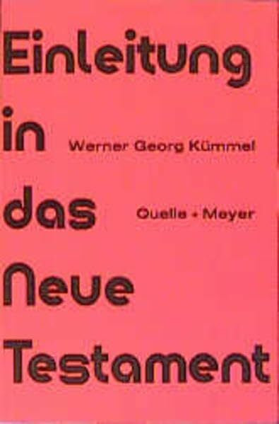 Kümmel, Werner G Einleitung in das Neue Testament