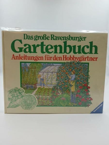 Brickell, Christopher Das grosse Ravensburger Gartenbuch: Anleitungen für den Hobbygärtner