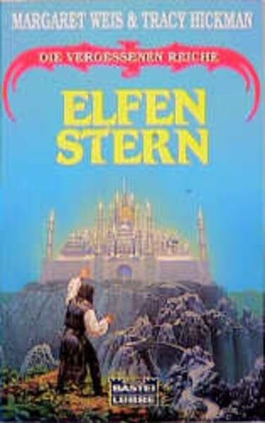 Weis, Margaret Die vergessenen Reiche: Bd. 2 Elfenstern (Fantasy. Bastei Lübbe Taschenbücher)